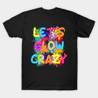 Lets A Glow Group Team Tie Dye T-Shirt